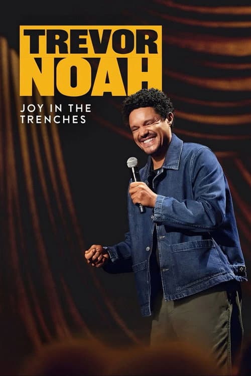 Trevor Noah: Joy in the Trenches (2026)