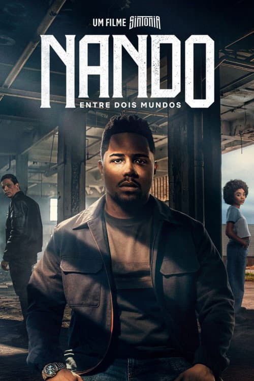 Nando Between Two Worlds - A Sintonia Film (2026)